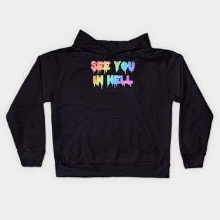 See you in hell Kids Hoodie